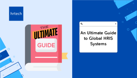 An Ultimate Guide to Global HRIS Systems