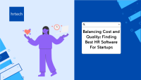 Balancing Cost and Quality-Finding Best HR Software For Startups