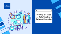 Building the Case for DEIB-Creating a Culture of Inclusion