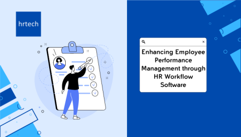Enhancing Employee Performance Management Through HR Workflow Software
