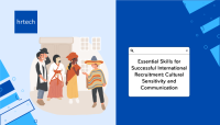 Essential Skills for Successful International Recruitment-Cultural Sensitivity and Communication