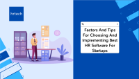 Factors And Tips For Choosing And Implementing Best HR Software For Startups