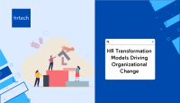 HR Transformation Models Driving Organizational Change