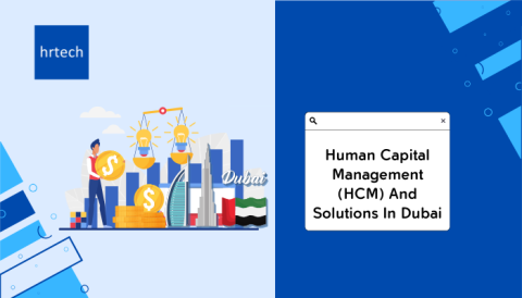 Human Capital Management (HCM) And Solutions In Dubai