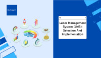 Labor Management System (LMS)-Selection And Implementation