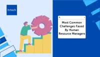 Most Common Challenges Faced By Human Resource Managers