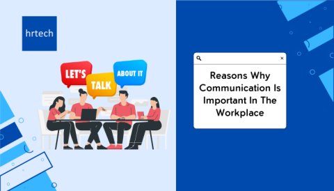 Reasons Why Communication Is Important In The Workplace