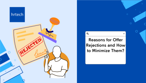 Reasons for Offer Rejections and How to Minimize Them