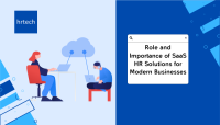 Role And Importance Of SaaS HR Solutions For Modern Businesses