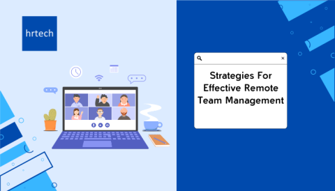 Strategies For Effective Remote Team Management