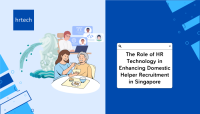 The Role of HR Technology in Enhancing Domestic Helper Recruitment in Singapore