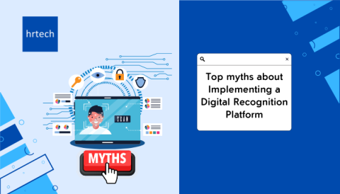 Top myths about Implementing a Digital Recognition Platform