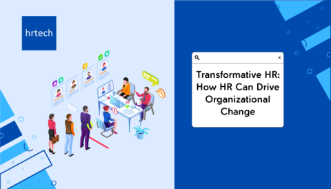 Transformative HR-How HR Can Drive Organizational Change