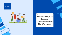 Effective Ways To Improve Communication In Workplace