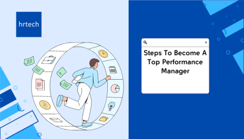 Steps To Become A Top Performance Manager