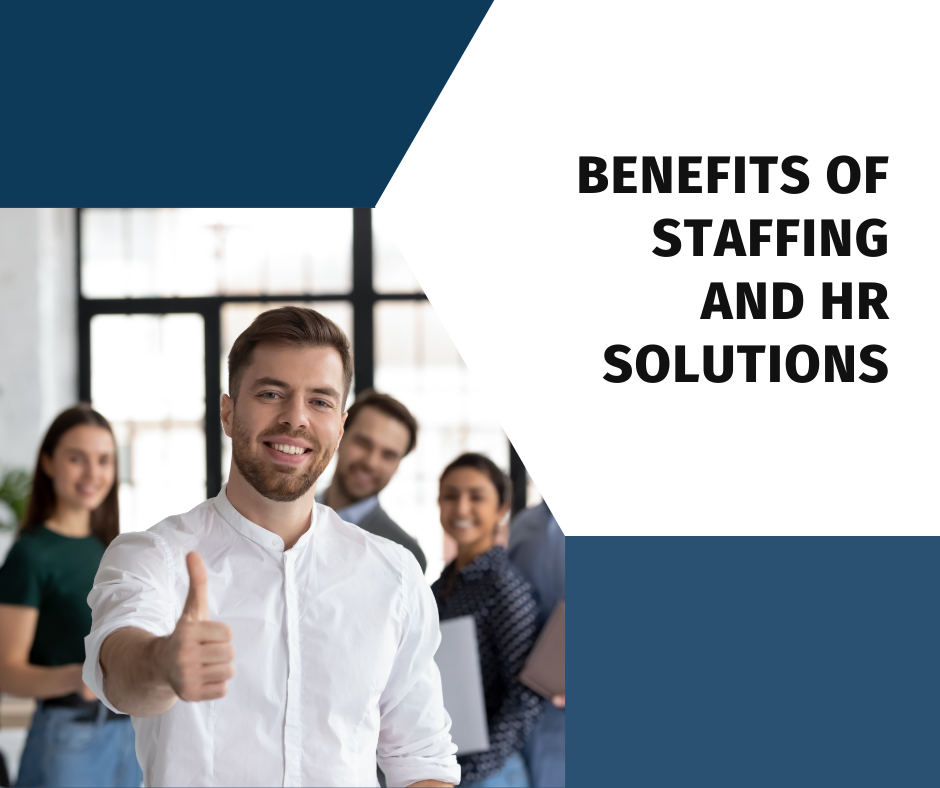 Benefits of Staffing and HR Solutions